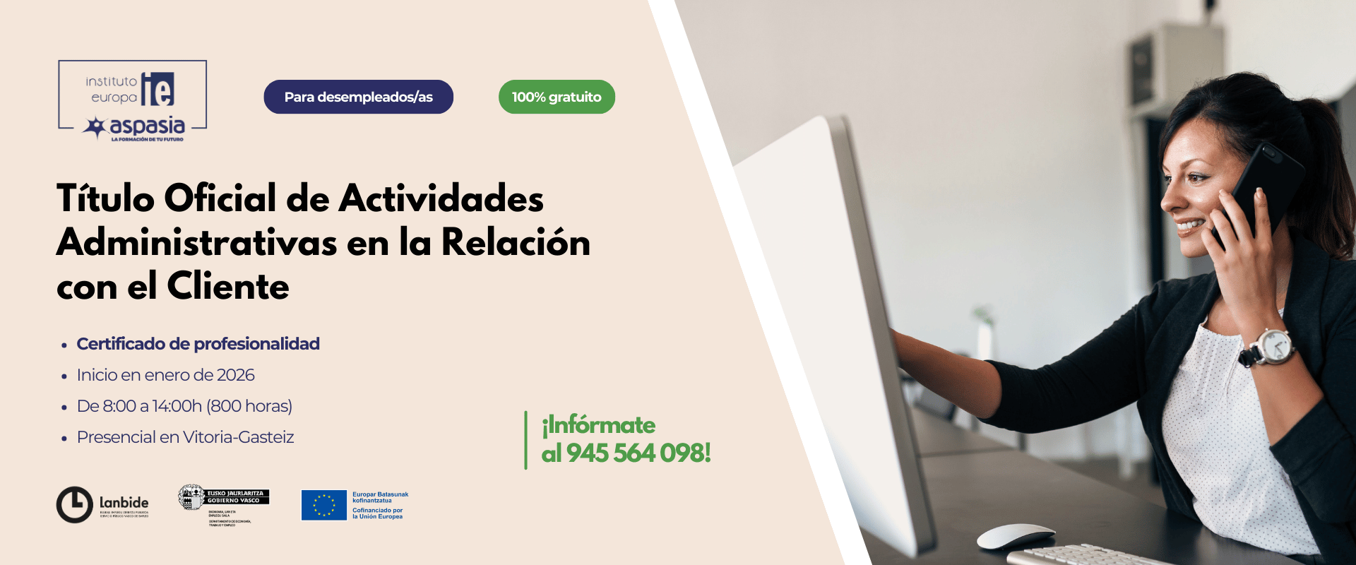 ACTIVIDADES ADMINISTRATIVAS EN LA RELACIÓN CON EL CLIENTE (Vitoria-Gasteiz) - Desempleados/as ACTIVIDADES ADMINISTRATIVAS EN LA RELACIÓN CON EL CLIENTE (Vitoria-Gasteiz) - Desempleados/as