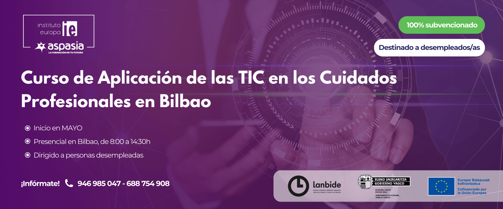APLICACIÓN DE LAS TECNOLOGÍAS DE LA INFORMACIÓN Y LA COMUNICACIÓN EN LOS CUIDADOS PROFESIONALES (Bilbao) - Desempleados/as