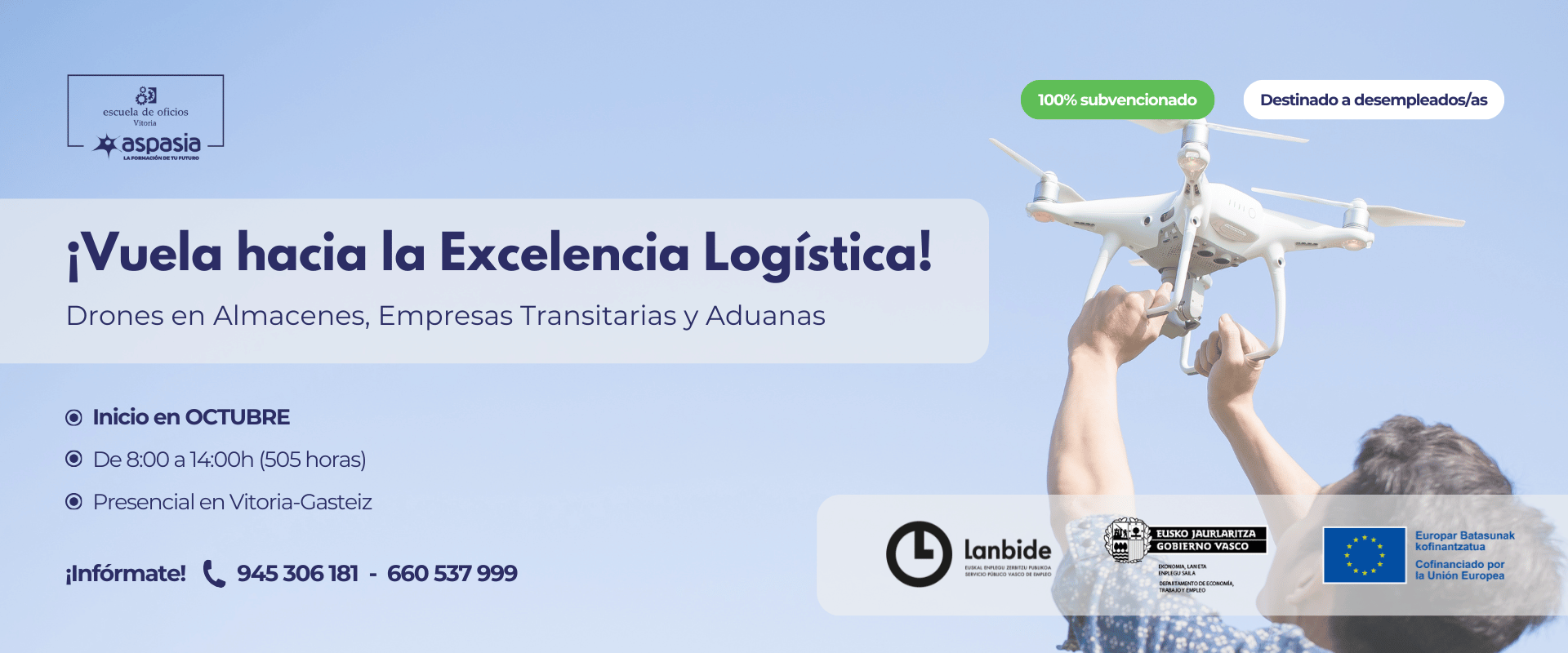 VUELO HACIA LA EXCELENCIA LOGÍSTICA: DRONES EN ALMACENES Y EMPRESAS TRANSITARIAS Y ADUANAS (Vitoria-Gasteiz) - Desempleados/as